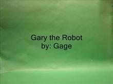 Gary the Robot