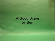 A Good Scare by Ben